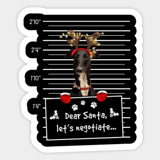 Greyhound Dear Santa Let's Negotiate Christmas Sticker